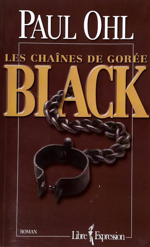 Livre ISBN 2891119088 Les chaînes de Gorée Black (Paul Ohl)
