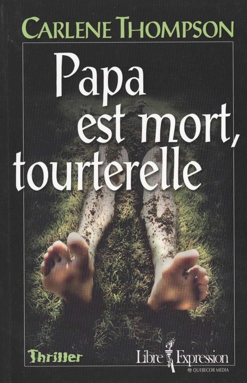 Livre Papa est mort, tourterelle (Carlène Thompson) (Livre d'occasion) - ISBN 2891119231
