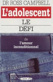 Livre L'adolescent le défi de l'amour inconditionnel (Ross Campbell) (Livre d'occasion) - ISBN...