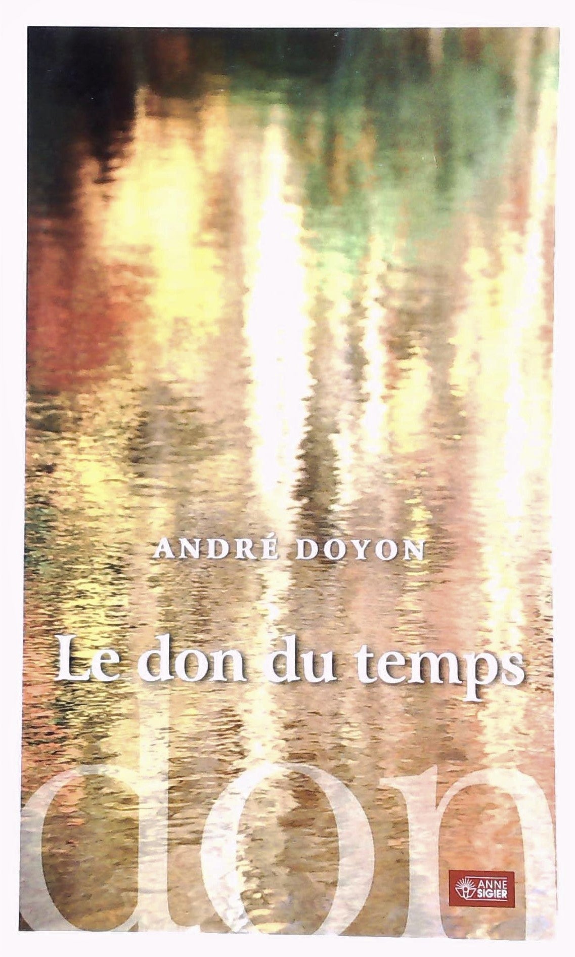 Livre Le don de temps - André Doyon (Livre d'occasion) - ISBN 2891294807