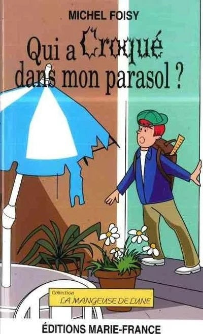 Livre Qui a croqué dans mon parasol? - Michel Foisy (Livre d'occasion) - ISBN 2891683560