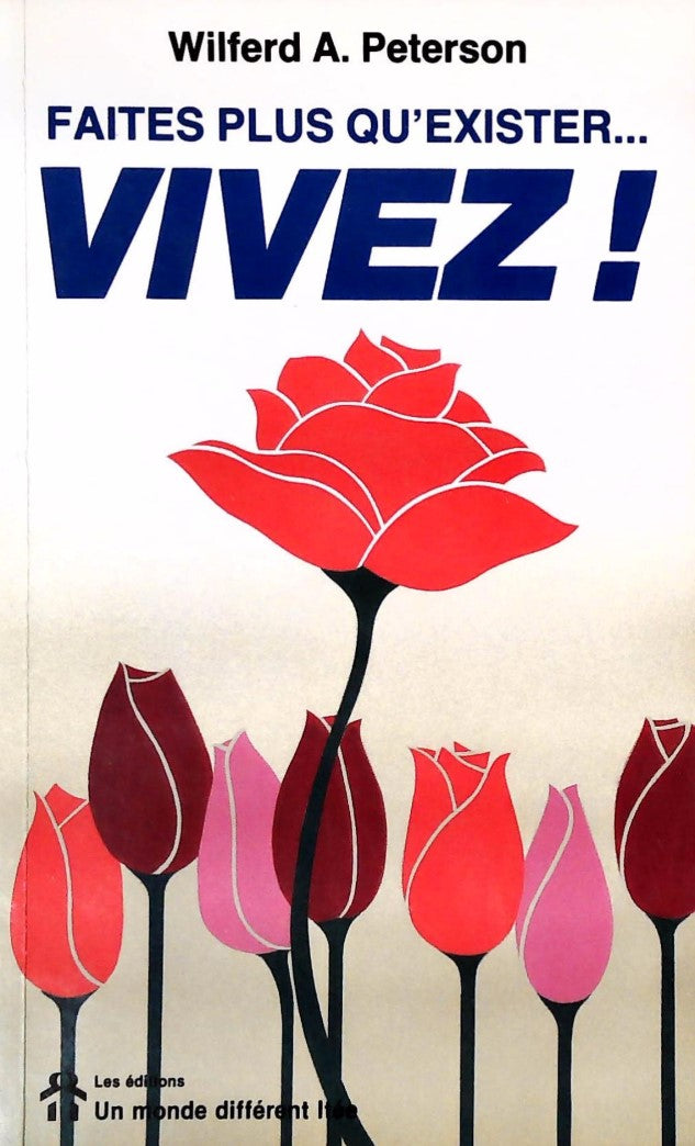 Livre Faites plus qu'exister… vivez! (Wilfred A. Peterson) (Livre d'occasion) - ISBN 2892250730