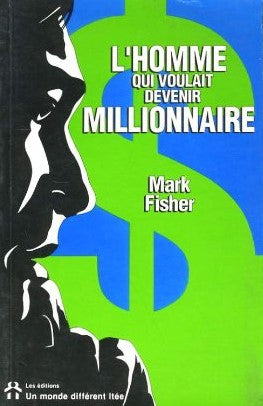 Livre L'homme qui voulait devenir millionnaire - Mark Fisher (Livre d'occasion) - ISBN 2892251419
