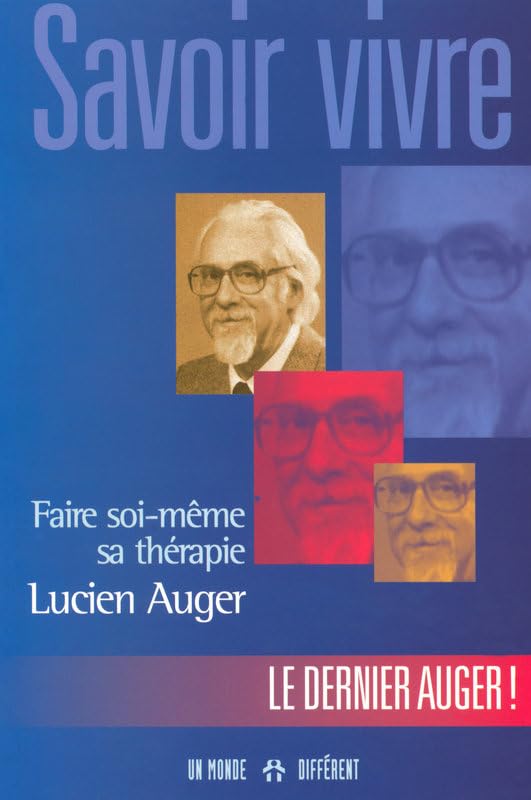 Livre Savoir vivre : Faire soi-même sa thérapie (Lucien Auger) (Livre d'occasion) - ISBN 2892254736