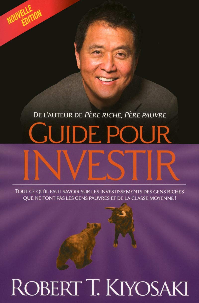 Guide pour investir - Robert T. Kiyosaki