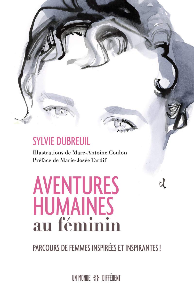 Livre Aventures humaines au féminin : Parcous de femmes inspirées et inspirantes! - Sylvie Dubreu...