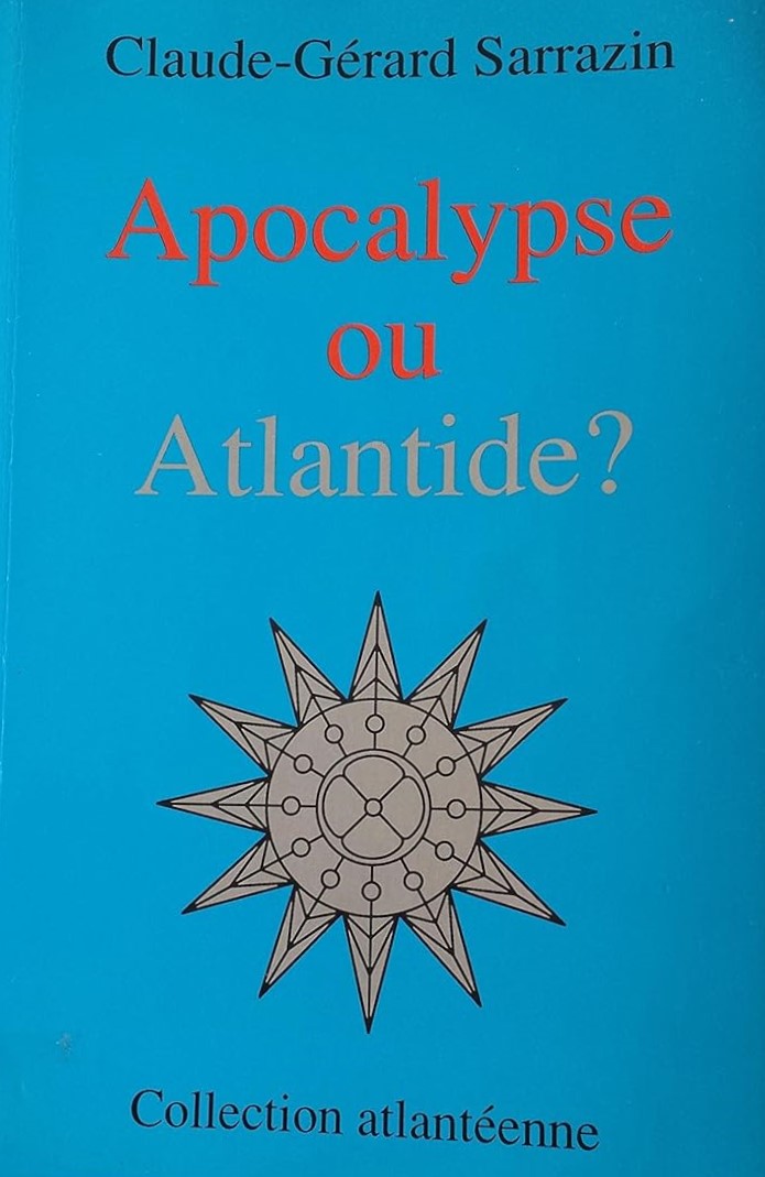 Livre Apocalypse o Atlantide ? - Claude-Gérard Sarrazin (Livre d'occasion) - ISBN 289239080X
