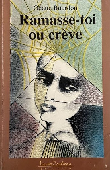 Ramasse-toi ou crève - Odetter Bourdon