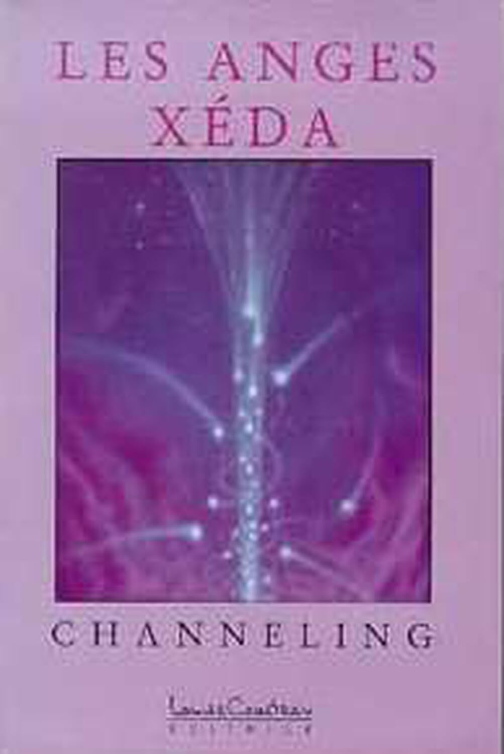 Livre Les anges Xéda : Channeling - Xéda (Livre d'occasion) - ISBN 2892391504