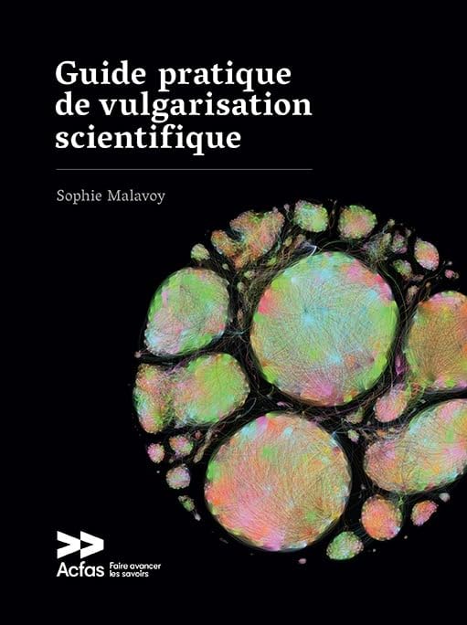 Livre Guide pratique de vulgarisation scientifique - Sophie Malavoy (Livre neuf) - ISBN 2892451590