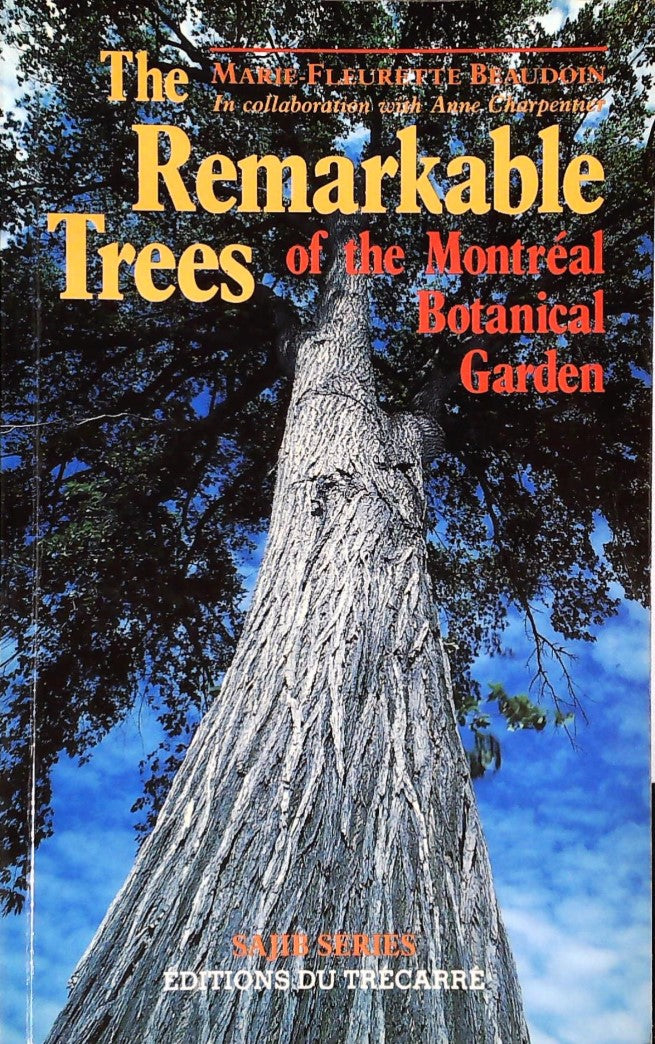 Livre The Remarkable Trees of the Montreal Botanical Garden - Marie-Fleurette Beaudoin (Livre d'o...