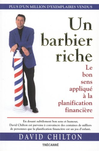 Livre Un barbier riche : Le bon sens appliqué à la planification financière (David Chilton)...