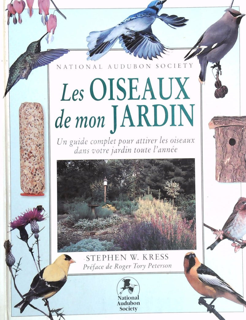 Livre Les oiseaux de mon jardins (Stephen W. Kress) (Livre d'occasion) - ISBN 2892496128