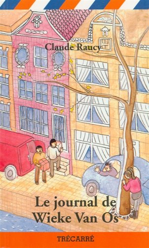 Livre Le journal de Wieke Van Os - Claude Raucy (Livre d'occasion) - ISBN 2892498449