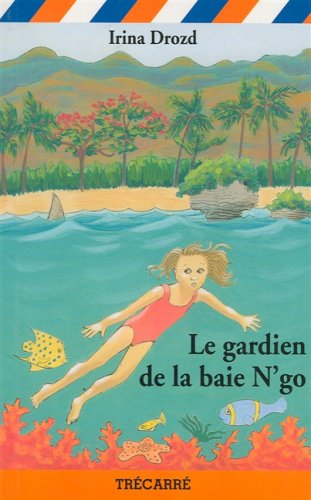 Livre Le gardien de la baie N'go - Irina Drozd (Livre d'occasion) - ISBN 2892498457