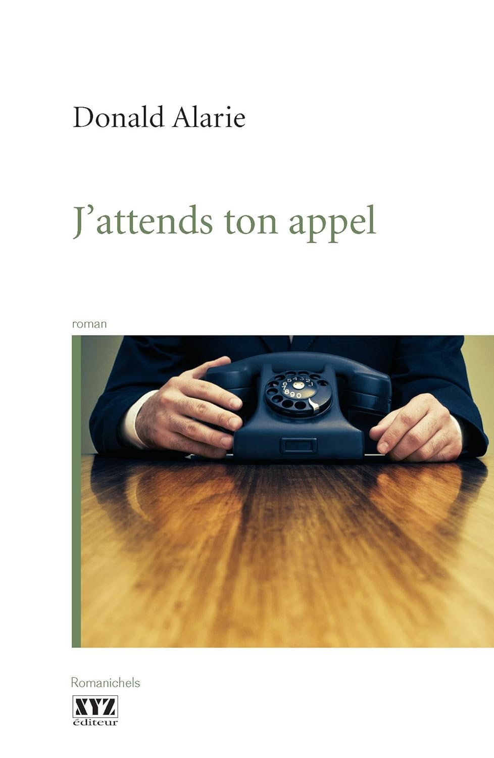Livre J'attends ton appel - Donald Alarie (Livre d'occasion) - ISBN 289261645X
