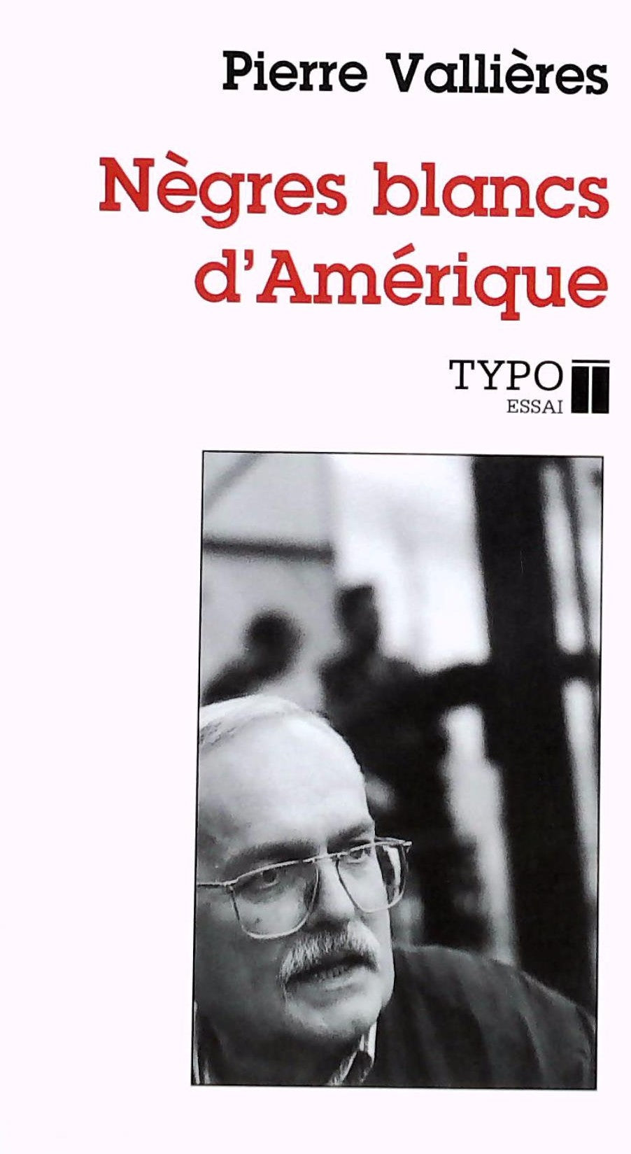 Livre Nègres blancs d'Amérique - Pierre Vallières (Livre d'occasion) - ISBN 2915056285