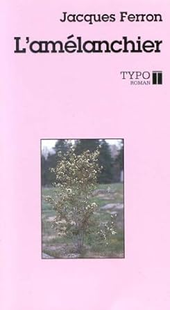 Livre L'amélanchier - Jacques Ferron (Livre d'occasion) - ISBN 2892950864