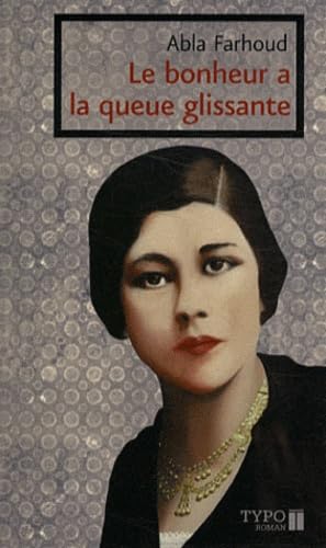 Livre Le bonheur a la queue glissante - Abla Farhoud (Livre d'occasion) - ISBN 2892953278