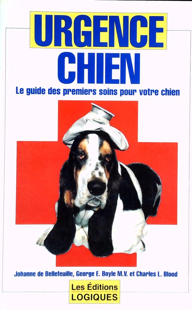 Livre ISBN 2893810969 Urgence chien : Le guide des premiers soins pour votre chien