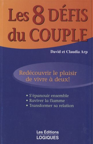 Livre Les 8 défis du couple : redécouvrir le plaisir de vivre à deux! - David Arp (Livre d'occasi...