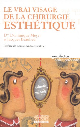 Livre Le vrai visage de la chirurgie esthétique - Dominique Meyer (Livre d'occasion) - ISBN 28938...