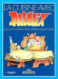 Livre La cuisine avec Astérix pour petits Gaulois débrouillards et gourmands - Collectif (Livre d...