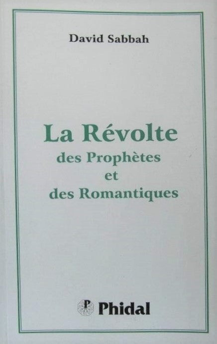 Livre La révolte des prophètes et des Romantiques - David Sabbah (Livre d'occasion) - ISBN 289393...