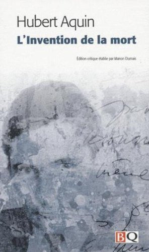 Livre L'invention de la mort (Hubert Aquin) (Livre d'occasion) - ISBN 2894061625