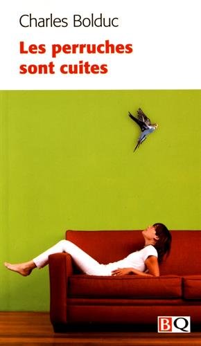 Livre Les perruches sont cuites - Charles Bolduc (Livre d'occasion) - ISBN 2894063288