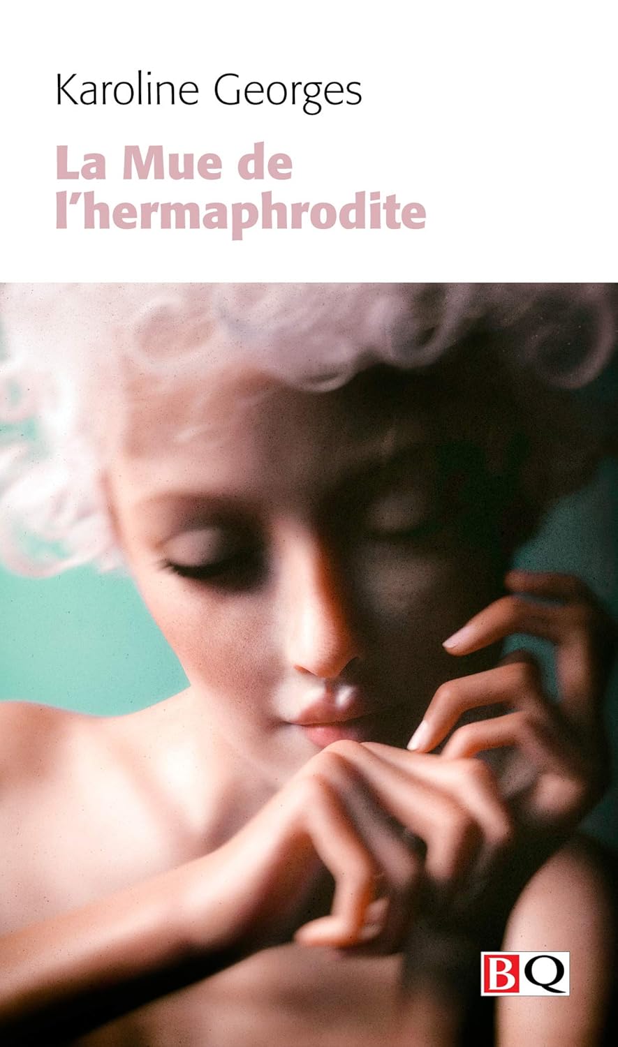 Livre La mue de l'hermaphrodite - Karoline Georges (Livre d'occasion) - ISBN 2894064489