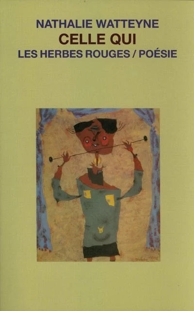 Livre Celle qui - Nathalie Watteyne (Livre d'occasion) - ISBN 2894192452