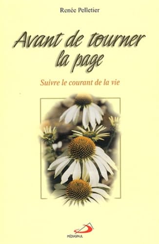 Livre Avant de tourner la page : Suivre le courant de la vie - Renée Pelletier (Livre d'occasion)...