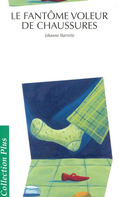 Le fantôme du voleur de chaussures - Johanne Berrette