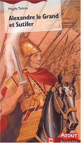 Livre Alexandre le Grand et Sutifer - Magda Tadros (Livre d'occasion) - ISBN 2894285752