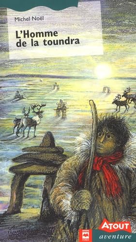 Livre L'homme de la toundra - Michel Noël (Livre d'occasion) - ISBN 2894285914