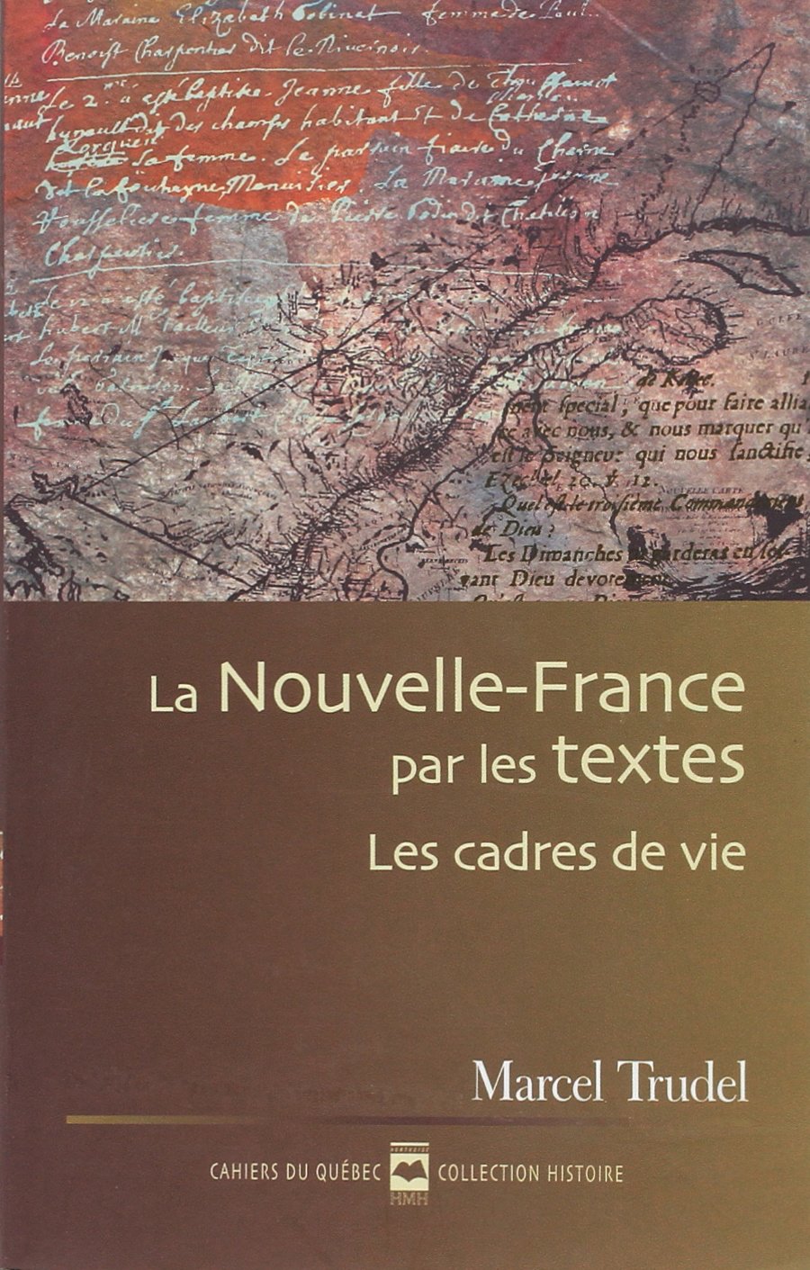 Livre La Nouvelle-France par les textes - Marcel Trudel (Livre d'occasion) - ISBN 2894286333