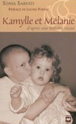 Livre Kamylle et Melanie - Sonia Sarfati (Livre d'occasion) - ISBN 2894286988