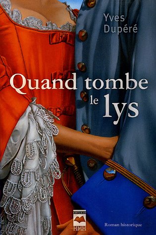 Livre Quand tombe le lys (Yves Dupéré) (Livre d'occasion) - ISBN 289428764X