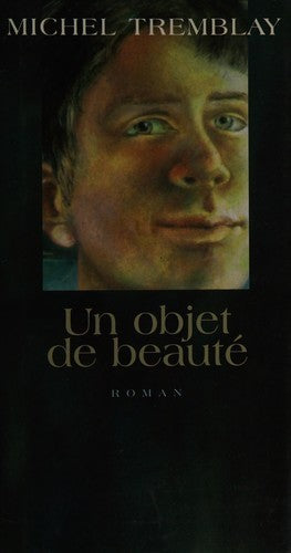 Livre Un objet de beauté (Michel Tremblay) (Livre d'occasion) - ISBN 2894303238