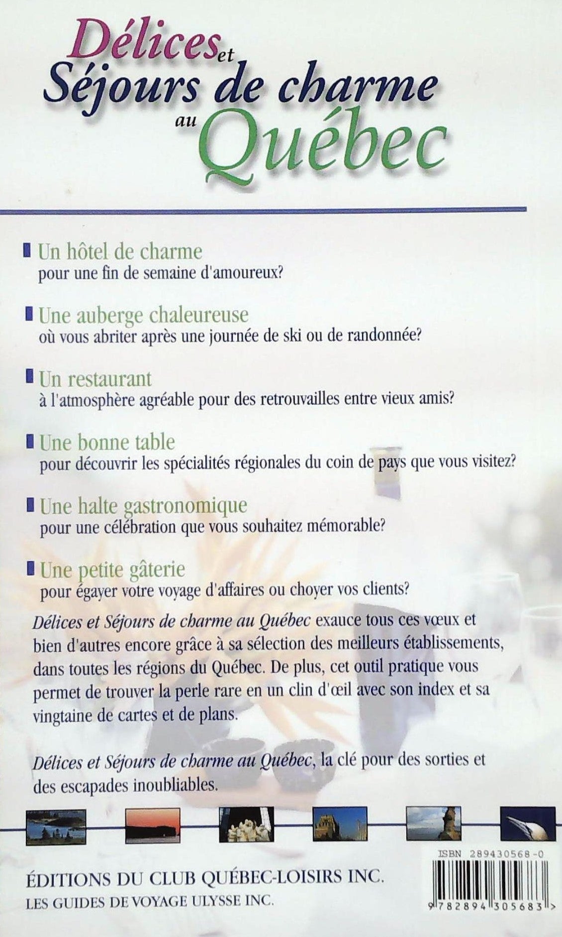 Livre Délices et séjours de charme au Québec (Collectif) (Livre neuf) - ISBN 2894305680