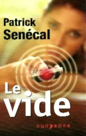 Le vide - Patrick Senécal
