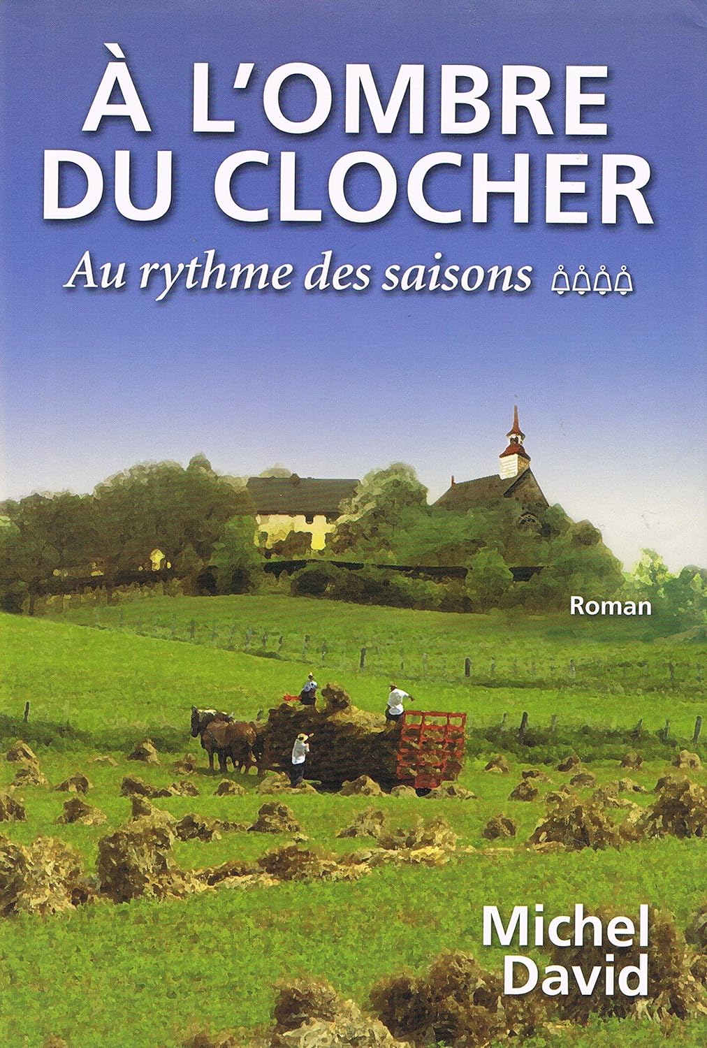 Livre À l'ombre du clocher # 4 : Au rythme des saisons (Michel David) (Livre d'occasion) - ISBN...