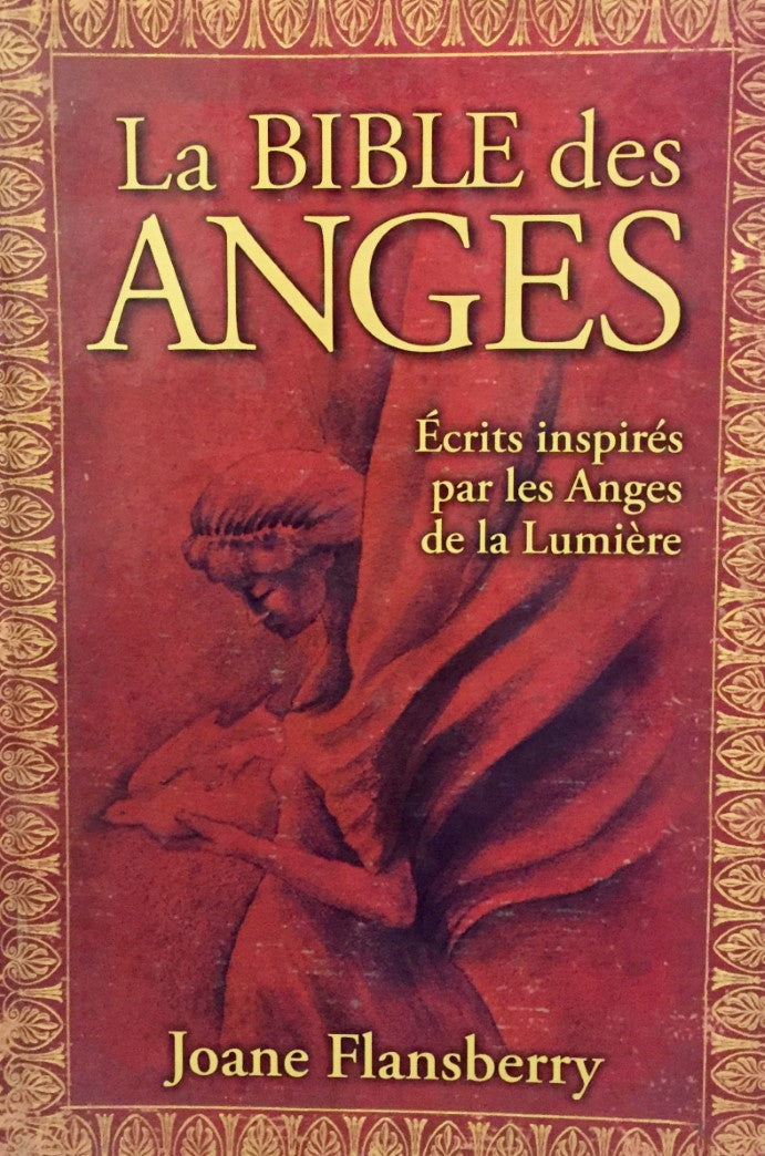 Livre La bible des anges : écrits inspirés par les anges de la lumière (Joane Flansberry) (Livre...