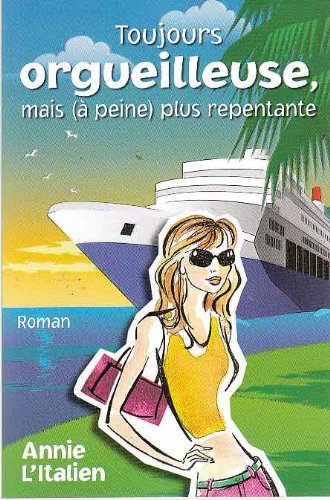 Livre Toujours orgueilleuse, mais (à peine) plus repentante - Annie L'Italien (Livre neuf) - ISBN...