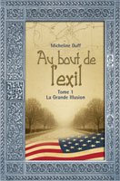 Livre Au bout de l'exil # 1 : La Grande Illusion (Micheline Duff) (Livre d'occasion) - ISBN...