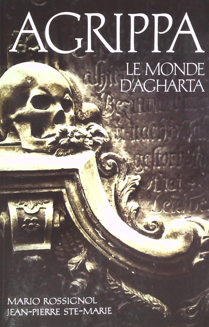 Livre ISBN 2894309554 Agrippa # 4 : Agrippa, tome 4: Le monde d'Agharta (Mario Rossignol)