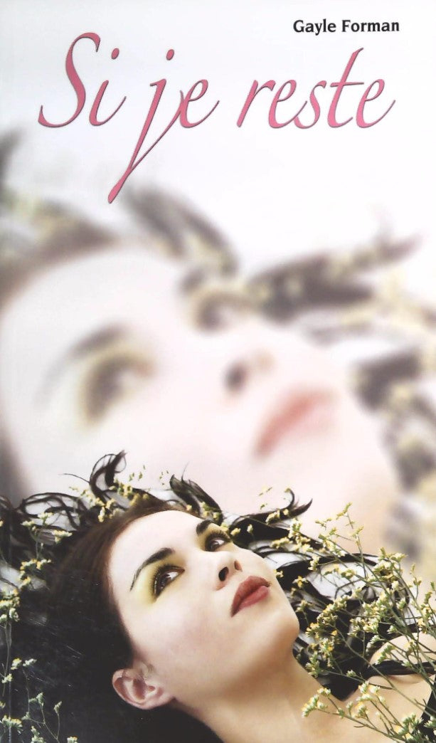 Livre Si je reste - Gayle Forman (Livre d'occasion) - ISBN 2894309619