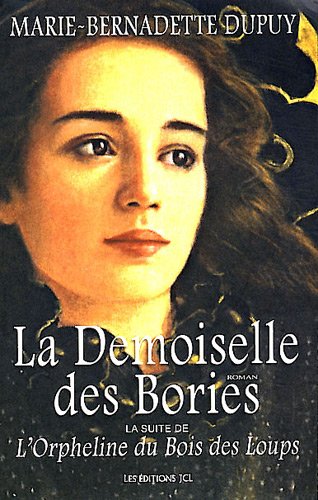 Livre La demoiselle des Bories - Marie-Bernadette Dupuy (Livre d'occasion) - ISBN 2894313322