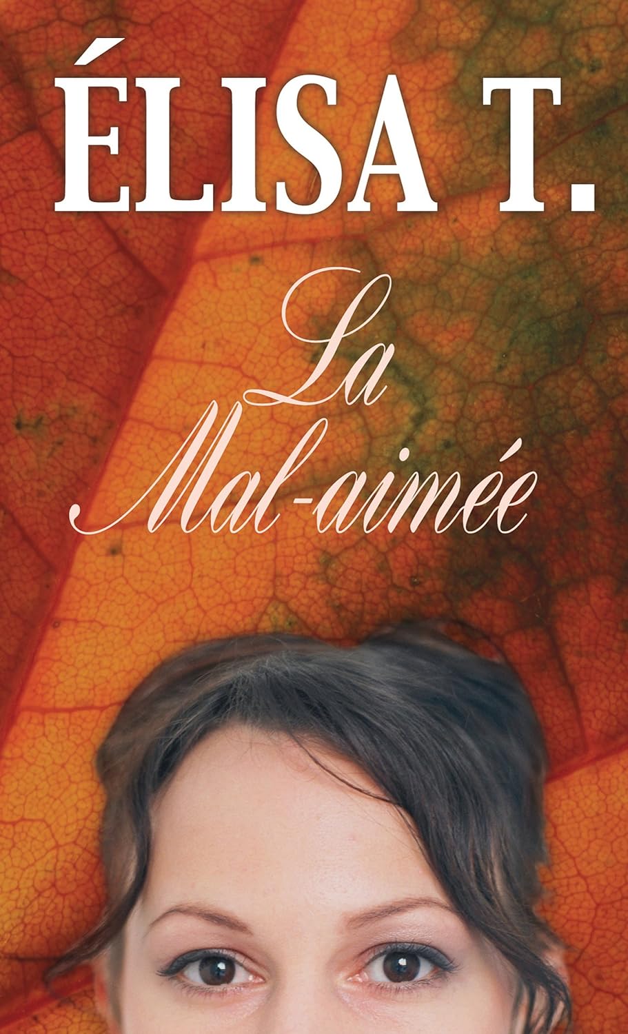 Livre La mal-aimée - Élisa T. (Livre d'occasion) - ISBN 2894315543